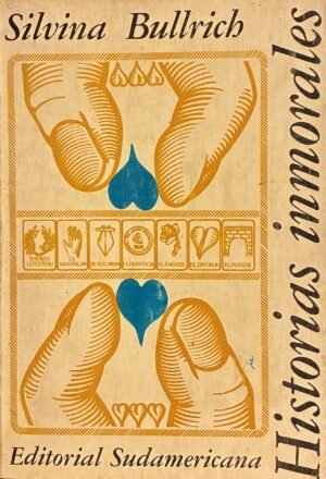 Historias inmorales - Silvina Bullrich