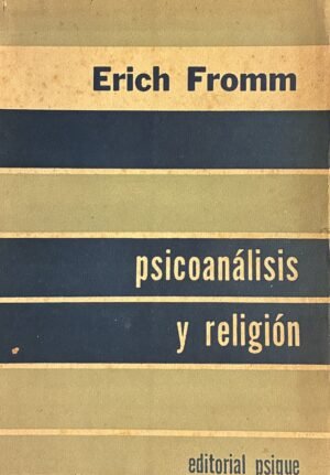 Psicoanálisis y religión - Erich Fromm