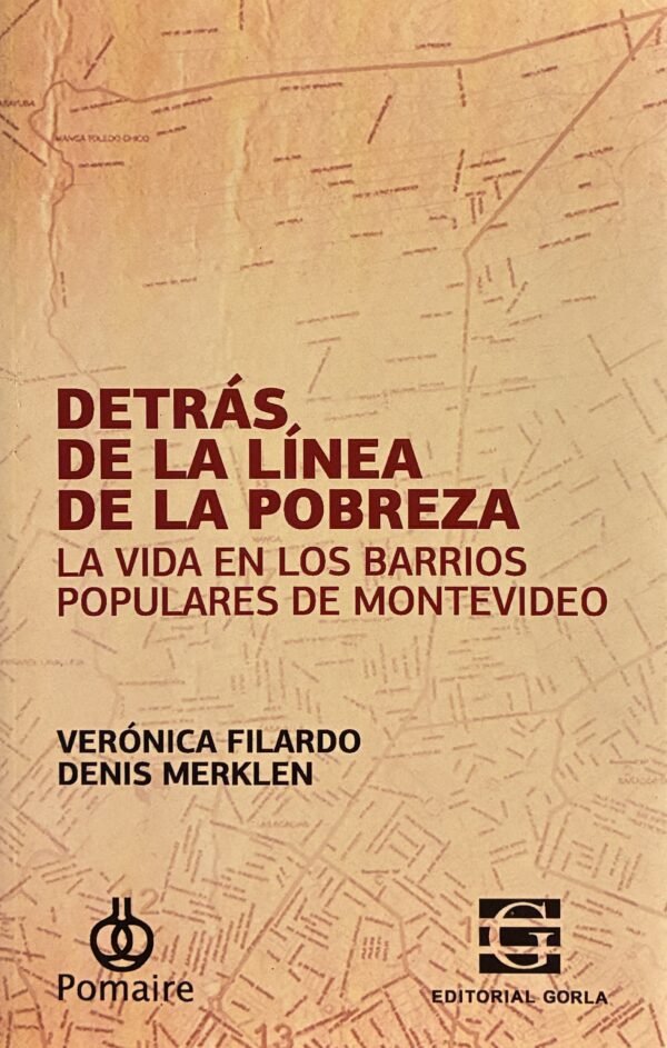 Detrás de la línea de la pobreza - Verónica Filardo, Denis Merklen