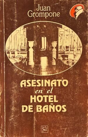 Asesinato en el hotel de baños - Juan Grompone