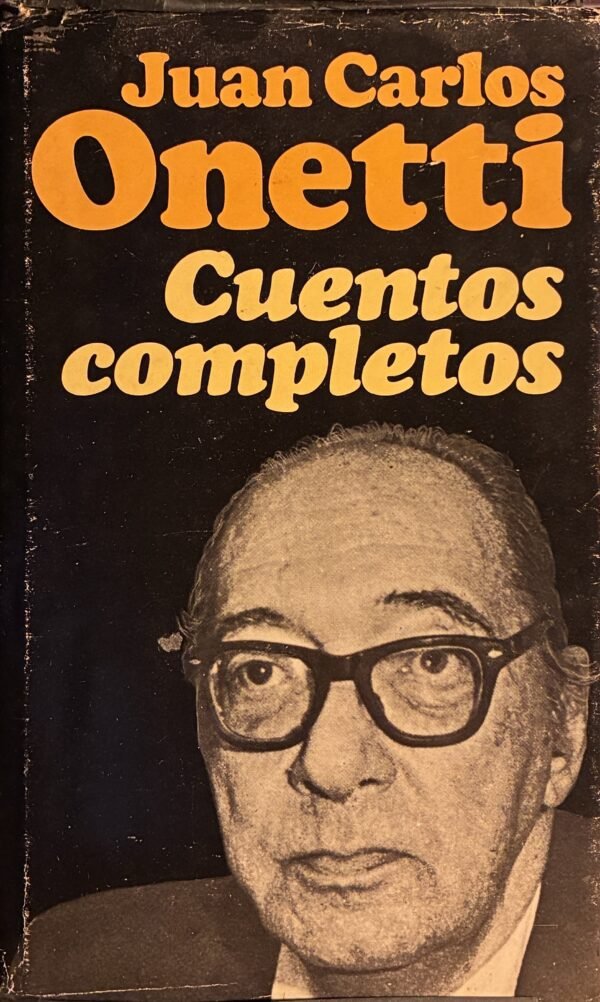 Cuentos completos - Juan Carlos Onetti