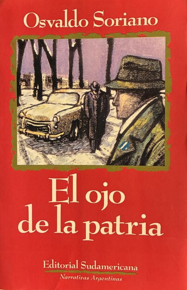 El ojo de la patria - Osvaldo Soriano