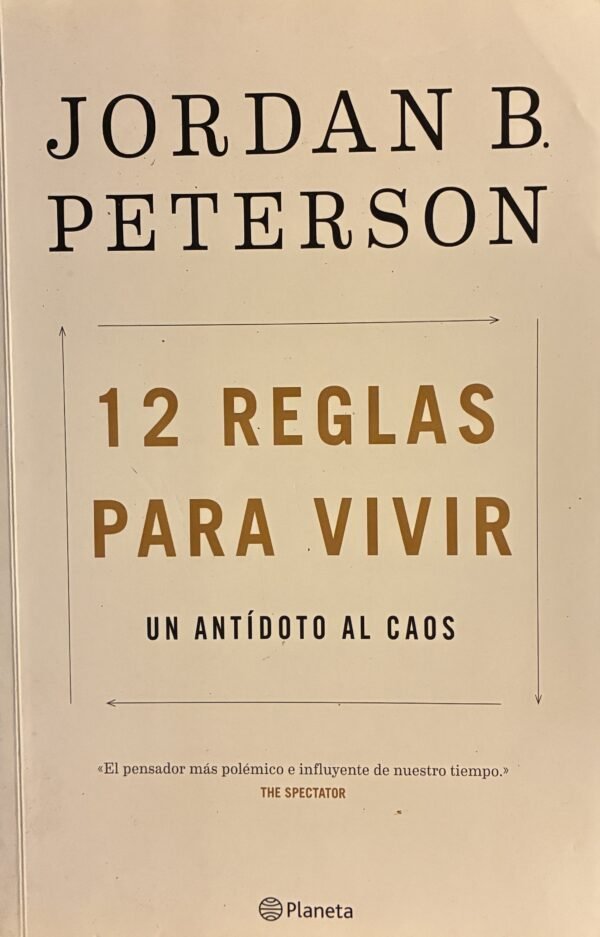 12 Reglas para vivir - Jordan B Peterson