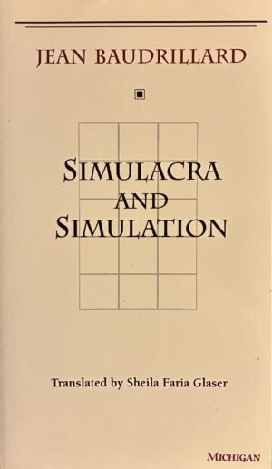 Simulacra and Simulation - Jean Baudrillard