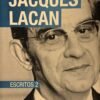 Escritos 1 y 2  (3 libros) - Jacques Lacan