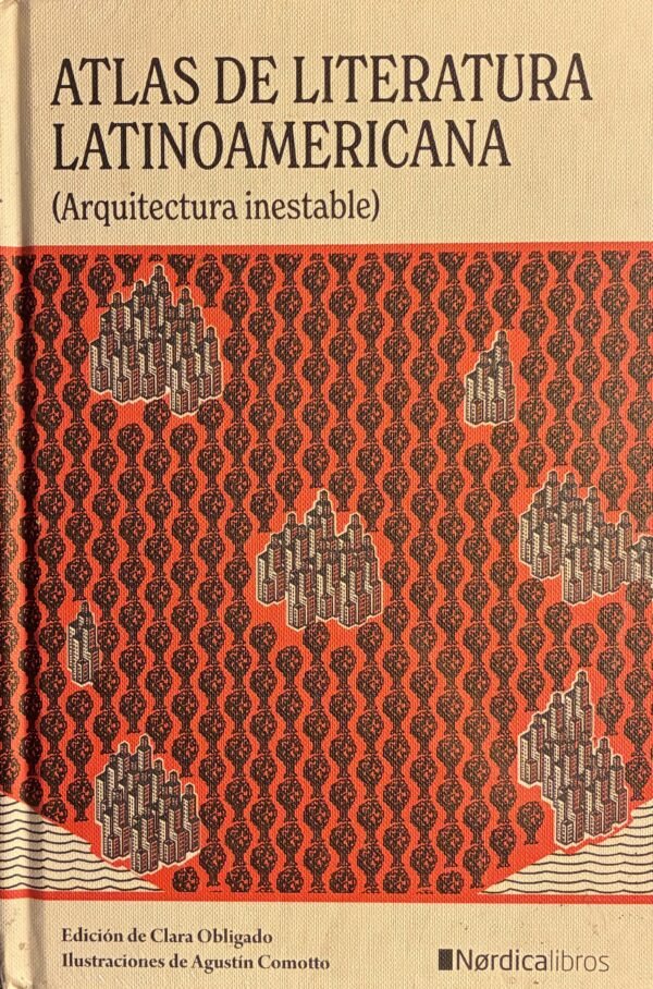 Atlas de la literatura latinoamericana, Arquitectura inestable
