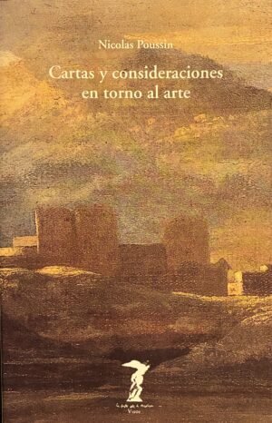6 (47) Cartas y consideraciones en torno al arte - Nicolas Poussin