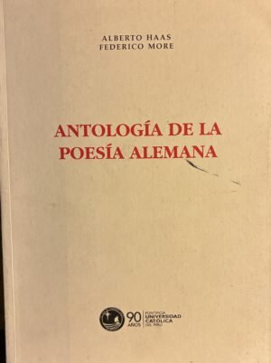 Antología de la poesía alemana - Alberto Haas, Federico More
