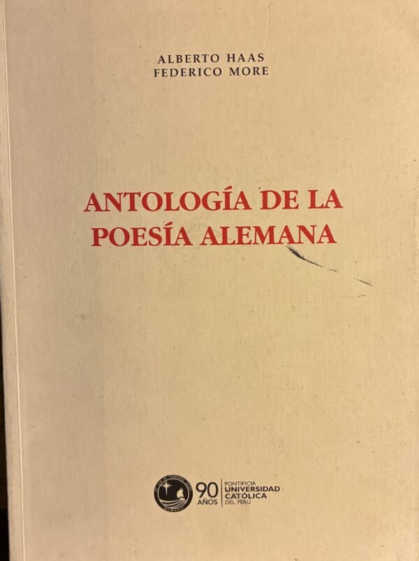 Antología de la poesía alemana - Alberto Haas, Federico More