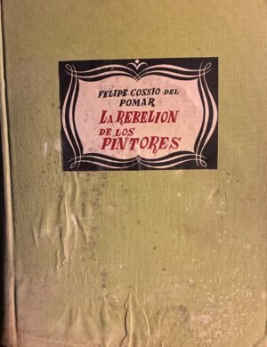 La rebelion de los pintores - Felipe Cossio del Pomar