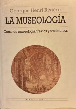 La museología - Georges Henri Riviere
