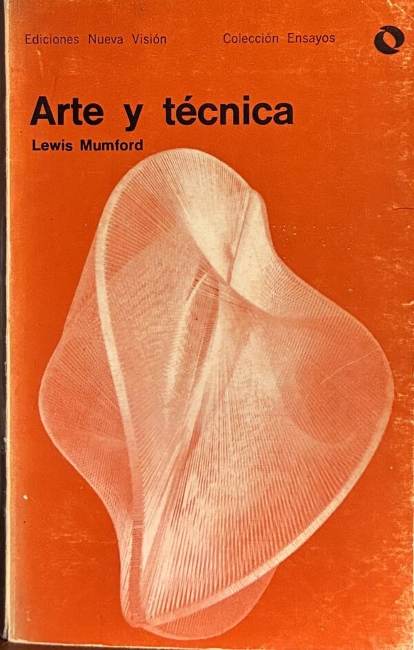 Arte y técnica - Lewis Mumford