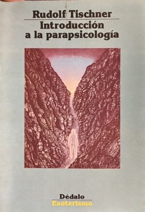Introducción a la parapsicología - Rudolf Tischner