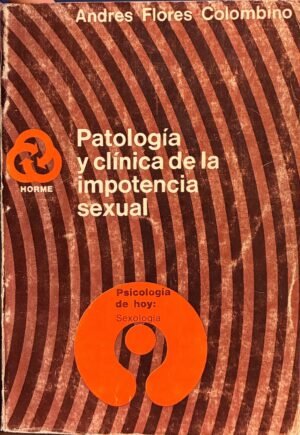 Patología y clínica de la impotencia sexual - Andres Flores Colombino