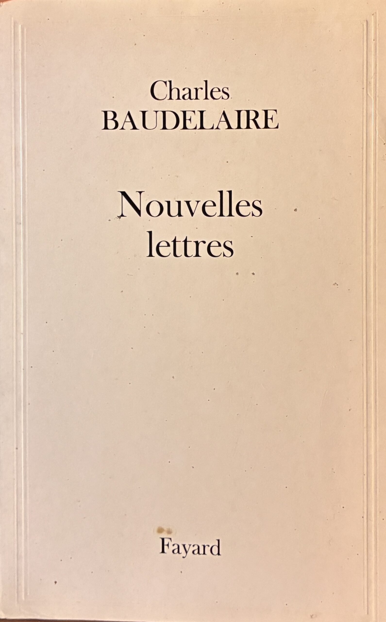 Nouvelles lettres - Charles Baudelaire
