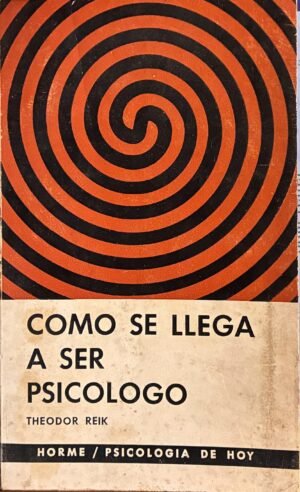 Como se llega a ser psicologo - Theodor Reik