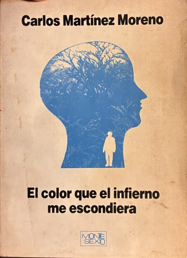 El color que el infierno me escondiera - Carlos Martíntez Moreno