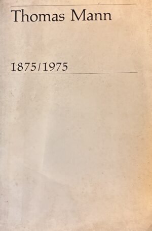 Thomas Mann - 1875/1975