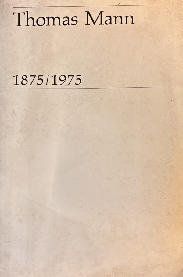 Thomas Mann - 1875/1975