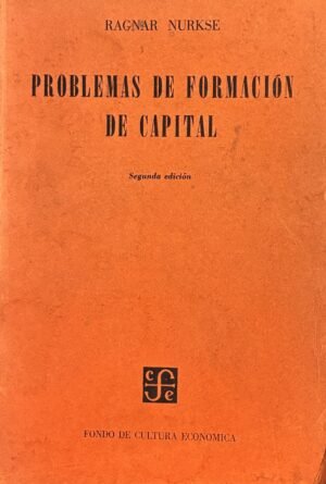 Problemas de formación de capital - Ragnar Nurkse