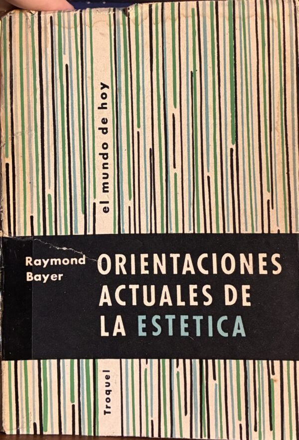 Orientaciones acutales de la estética - Raymond Bayer