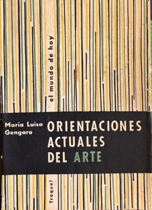 Orientaciones actuales del arte - María Luisa Gengaro