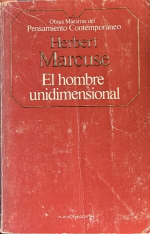 El hombre unidimensional - Herbert Marcuse