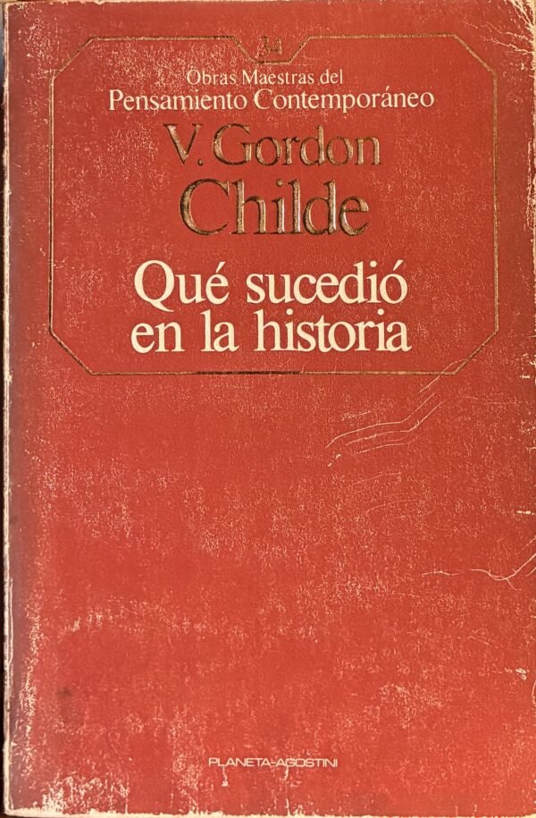 Qué sucedió en la historia - V. Gordon Childe