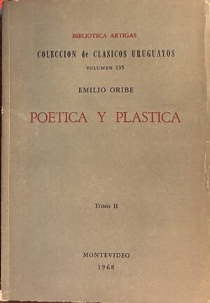 Poética y Plástica (tomo 2)- Emilio Oribe