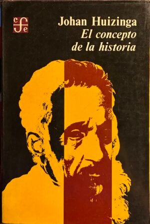 El concepto de la historia - Johan Huizinga