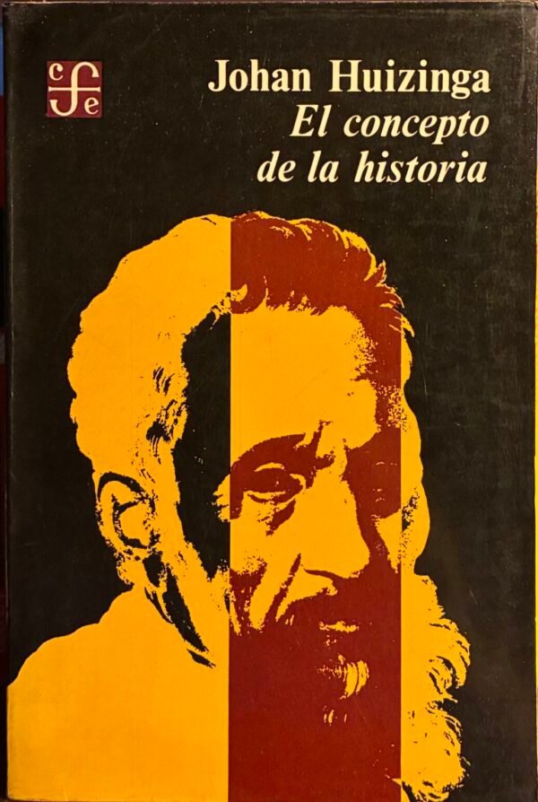 El concepto de la historia - Johan Huizinga