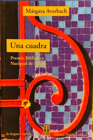 Una cuadra - Márgara Averbach