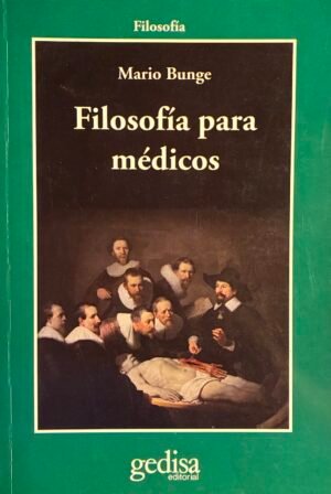 Filosofía para médicos - Mario Bunge
