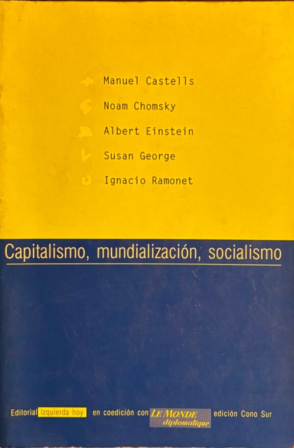 Capitalismo, mundialización, socialismo - Varios autores