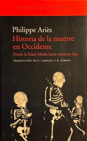 Historia de la muerte en Occidente - Philippe Aries