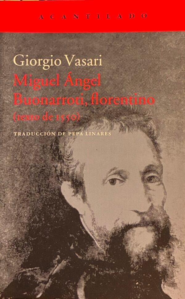 Miguel Ángel Buonarroti, florentino - Giorgio Vasari