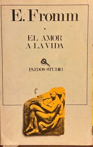 El amor a la vida - Erich Fromm