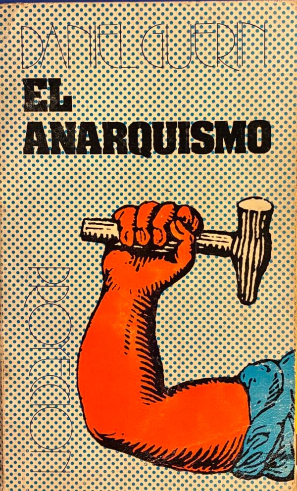 El anarquismo - Daniel Guerin