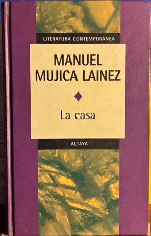 La casa - Manuel Mujica Lainez