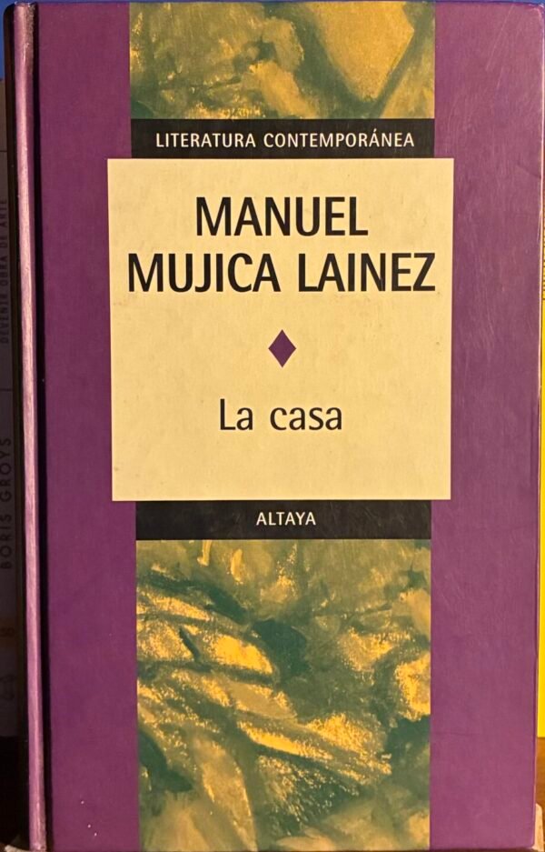 La casa - Manuel Mujica Lainez