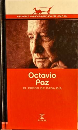 El fuego de cada día - Octavio Paz