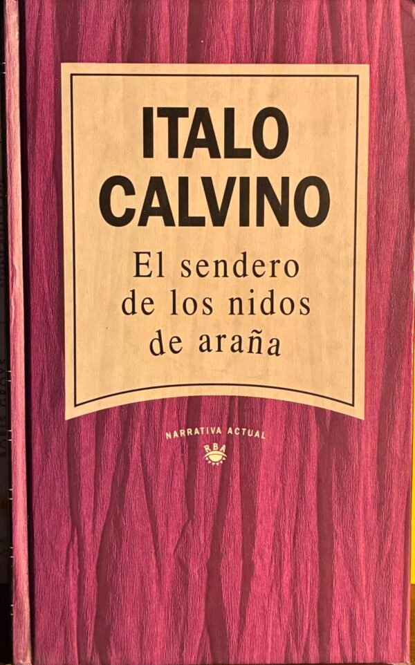 El sendero de los nidos de araña - Italo Calvino