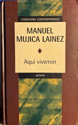 Aquí vivieron - Manuel Mujica Laínez