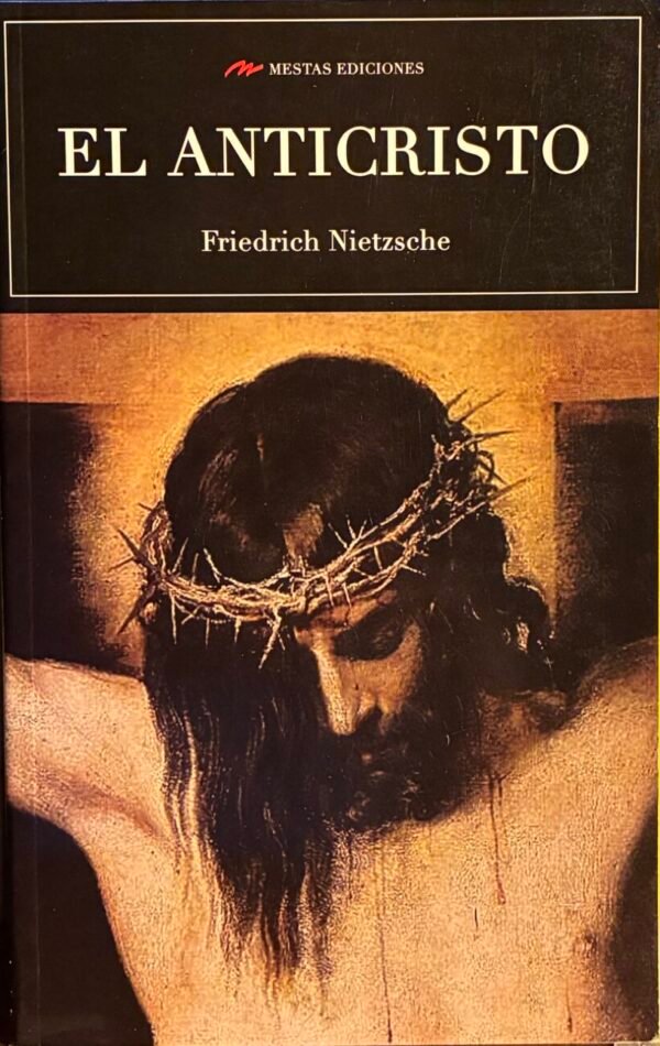 El anticristo - Friedrich Nietzsche