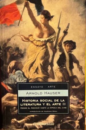 Historia social de la literatura y el arte (tomo 2) - Arnold Hauser