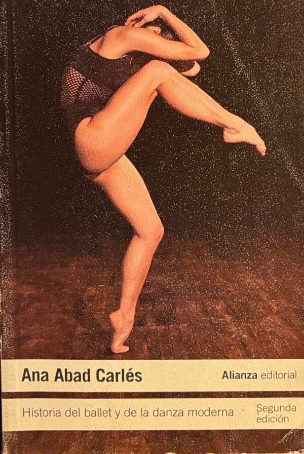 Historia del ballet y de la danza moderna - Ana Abad Carlés