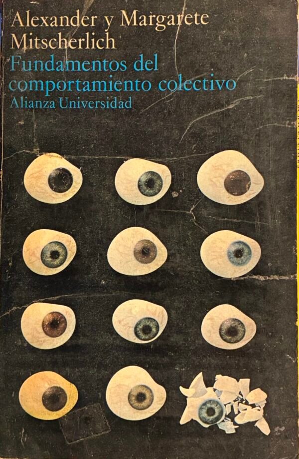 Fundamentos del comportamiento colectivo - Alexander y Margarete Mitscherlich