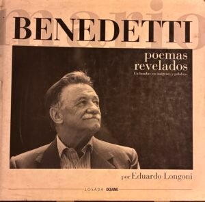 Poemas revelados Mario Benedetti - Eduardo Longoni