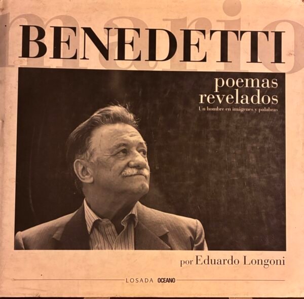 Poemas revelados Mario Benedetti - Eduardo Longoni