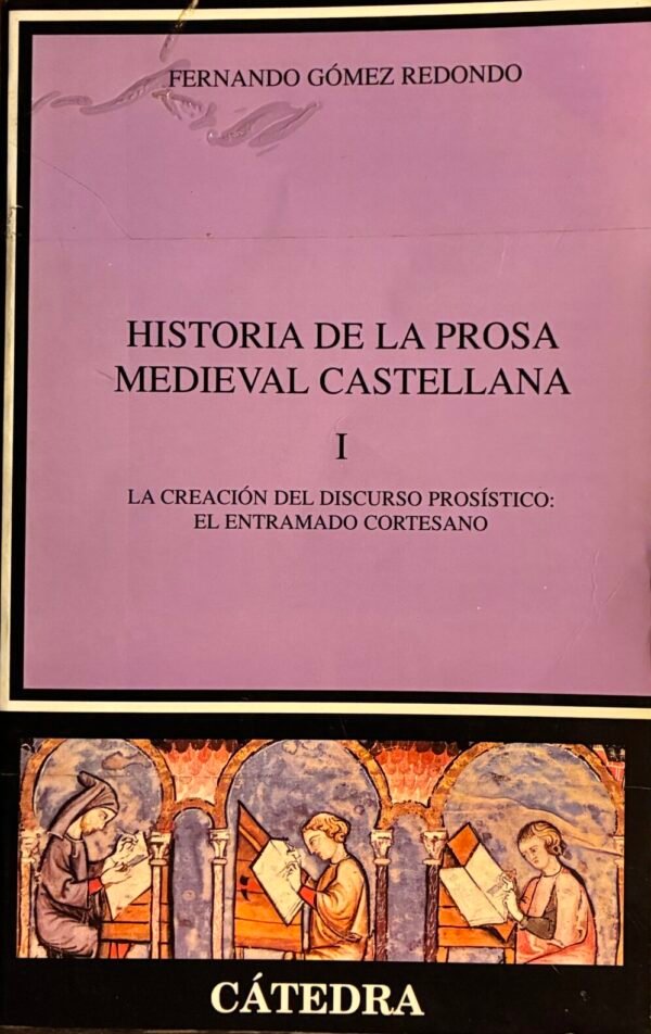 IMG_3491 Historia de la prosa medieval castellana (2 tomos) Catedra - Fernando Gómez Redondo